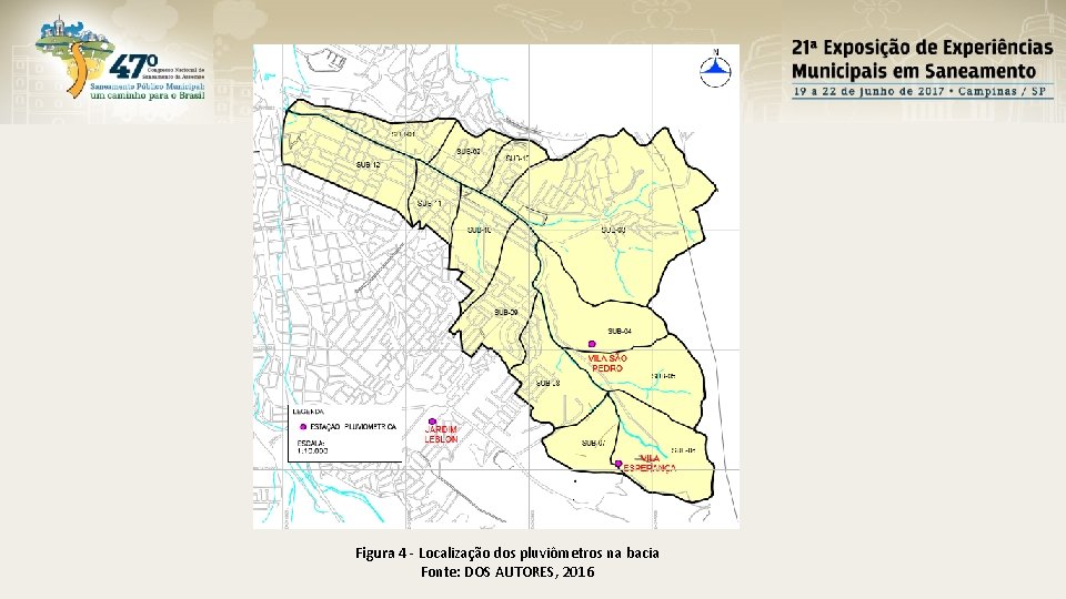 Figura 4 - Localização dos pluviômetros na bacia Fonte: DOS AUTORES, 2016 