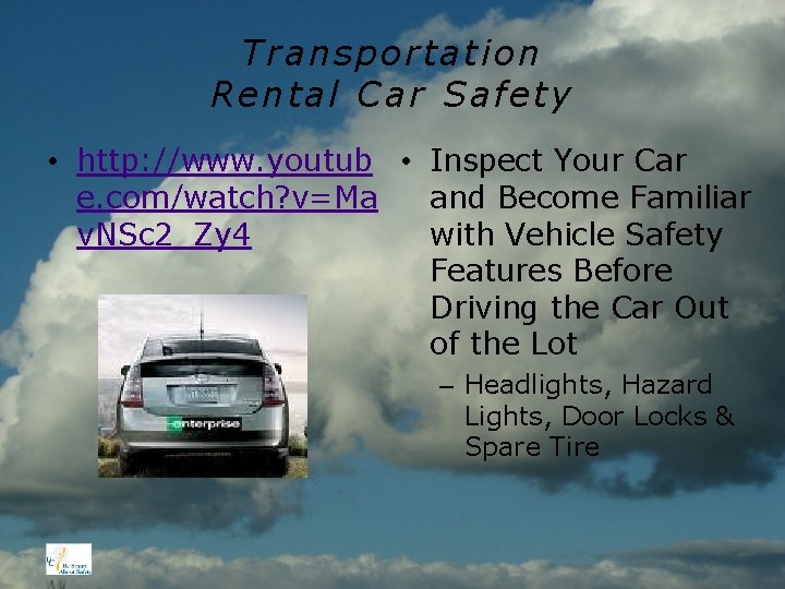Transportation Rental Car Safety • http: //www. youtub • Inspect Your Car e. com/watch?