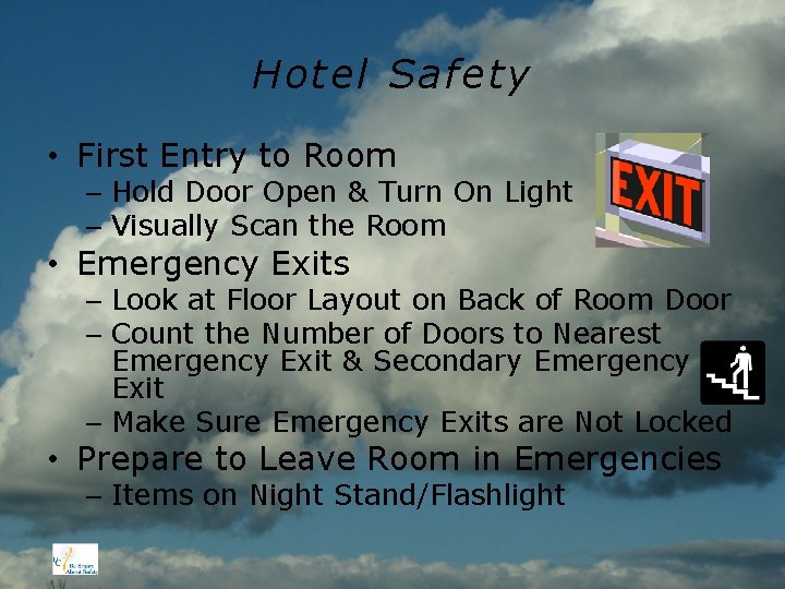 Hotel Safety • First Entry to Room – Hold Door Open & Turn On