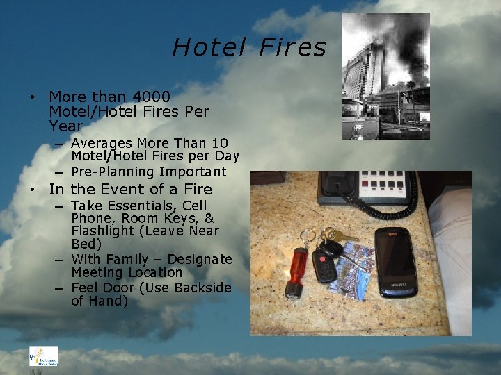 Hotel Fires • More than 4000 Motel/Hotel Fires Per Year – Averages More Than
