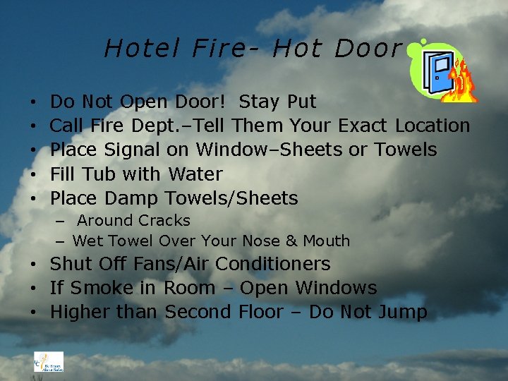 Hotel Fire- Hot Door • • • Do Not Open Door! Stay Put Call