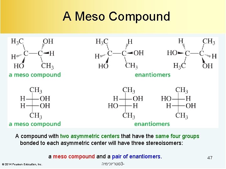A Meso Compound A compound with two asymmetric centers that have the same four