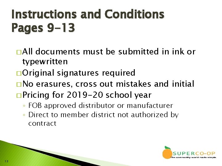 Instructions and Conditions Pages 9 -13 � All documents must be submitted in ink