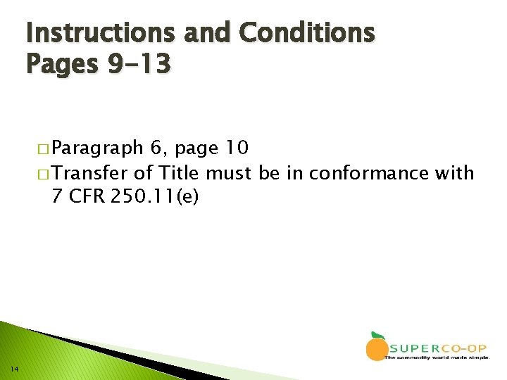 Instructions and Conditions Pages 9 -13 � Paragraph 6, page 10 � Transfer of