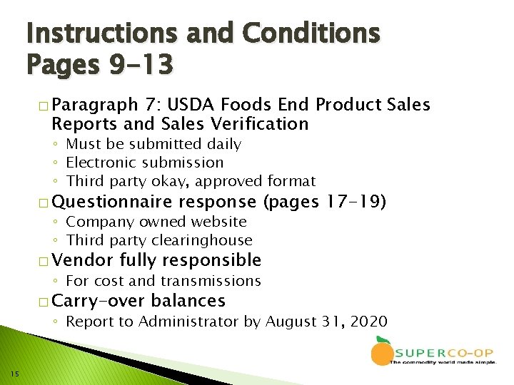 Instructions and Conditions Pages 9 -13 � Paragraph 7: USDA Foods End Product Sales