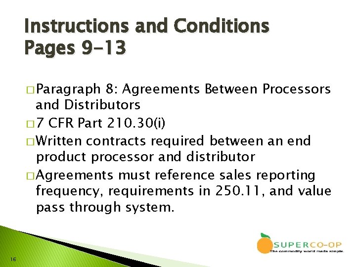 Instructions and Conditions Pages 9 -13 � Paragraph 8: Agreements Between Processors and Distributors