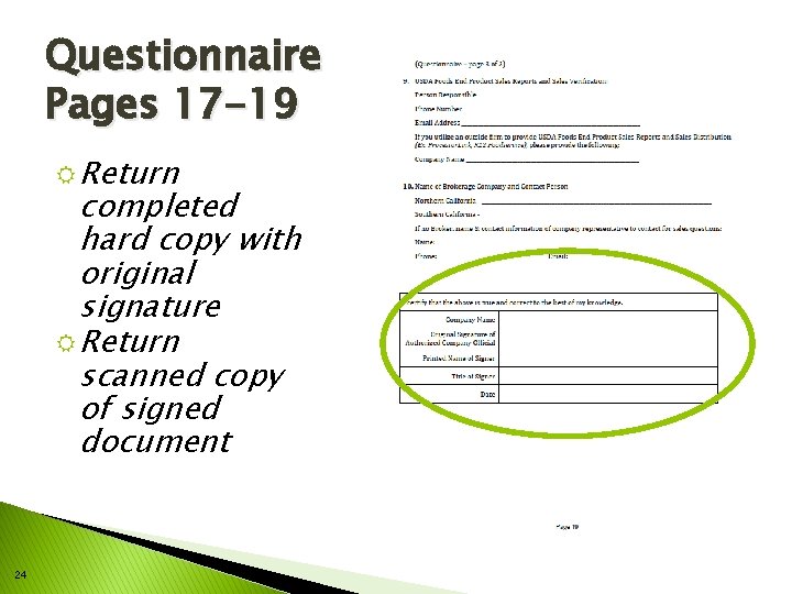 Questionnaire Pages 17 -19 R Return completed hard copy with original signature R Return