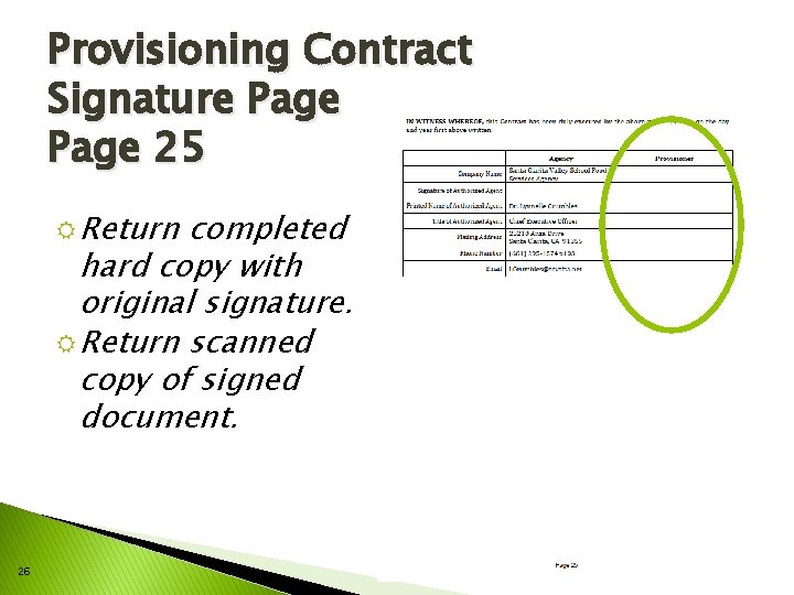 Provisioning Contract Signature Page 25 R Return completed hard copy with original signature. R