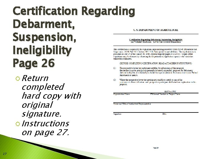 Certification Regarding Debarment, Suspension, Ineligibility Page 26 R Return completed hard copy with original