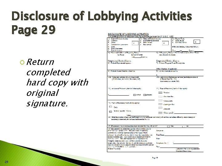 Disclosure of Lobbying Activities Page 29 R Return completed hard copy with original signature.