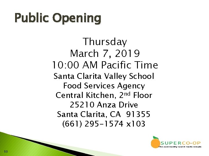 Public Opening Thursday March 7, 2019 10: 00 AM Pacific Time Santa Clarita Valley