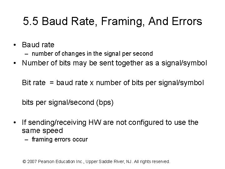 5. 5 Baud Rate, Framing, And Errors • Baud rate – number of changes