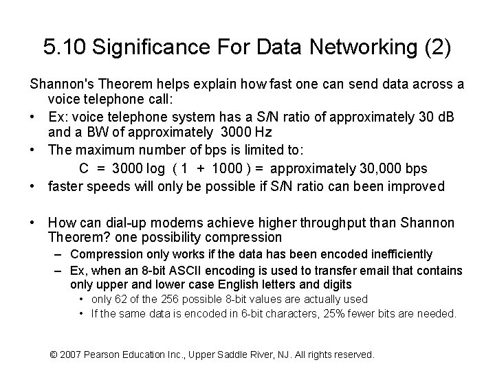 5. 10 Significance For Data Networking (2) Shannon's Theorem helps explain how fast one