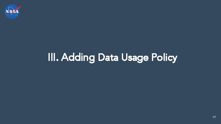 III. Adding Data Usage Policy 17 