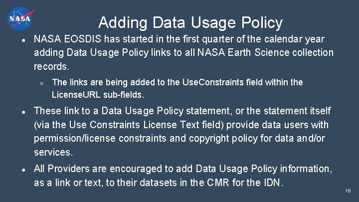 Adding Data Usage Policy ● NASA EOSDIS has started in the first quarter of