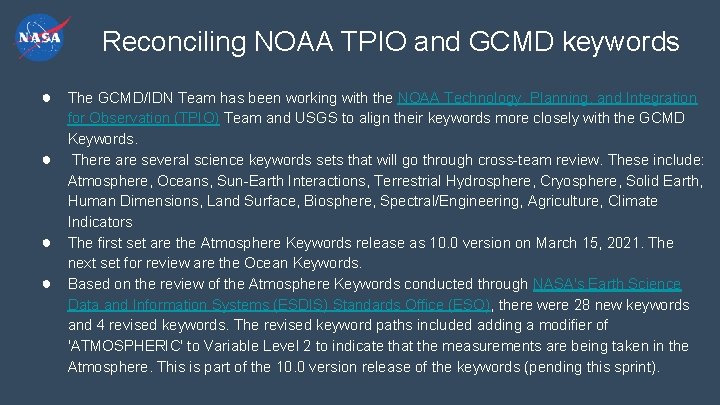 Reconciling NOAA TPIO and GCMD keywords ● The GCMD/IDN Team has been working with