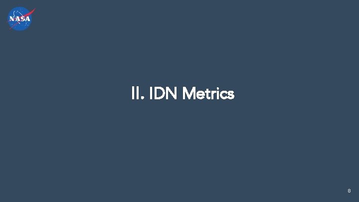 II. IDN Metrics 8 