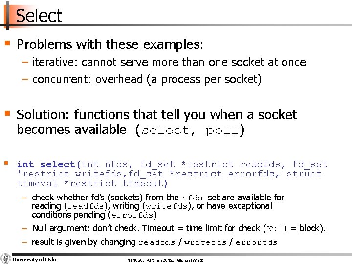 Select § Problems with these examples: − iterative: cannot serve more than one socket