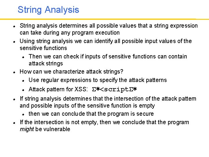 String Analysis String analysis determines all possible values that a string expression can take
