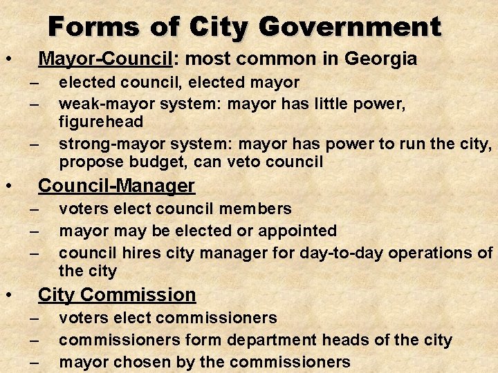 Forms of City Government • Mayor-Council: most common in Georgia – – – •