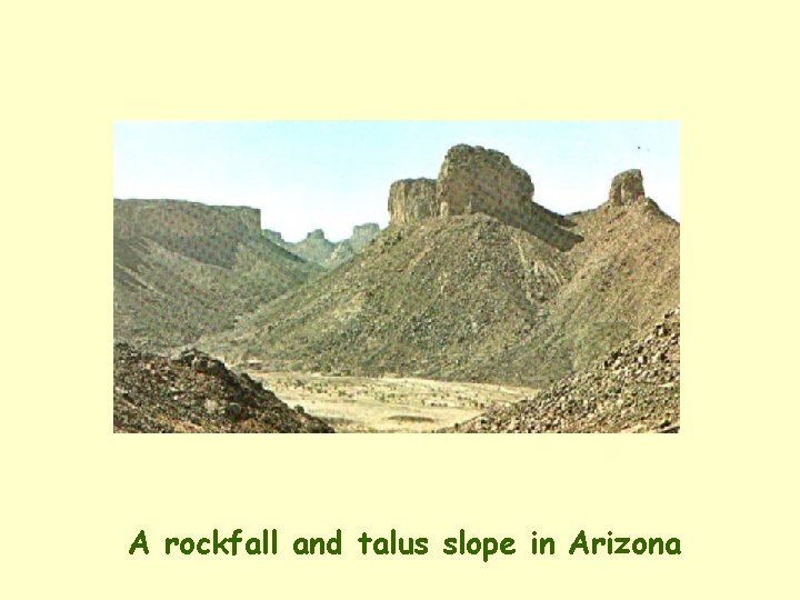 A rockfall and talus slope in Arizona 