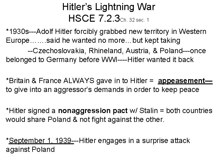 Hitler’s Lightning War HSCE 7. 2. 3 Ch. 32 sec. 1 *1930 s---Adolf Hitler