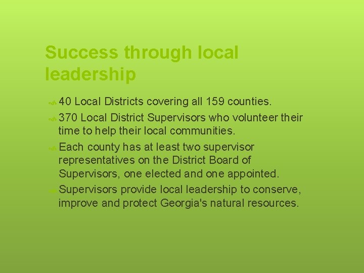 Success through local leadership 40 Local Districts covering all 159 counties. 370 Local District Success through local leadership 40 Local Districts covering all 159 counties. 370 Local District