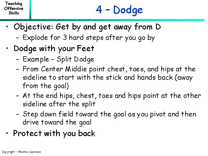 Teaching Offensive Skills 4 – Dodge • Objective: Get by and get away from