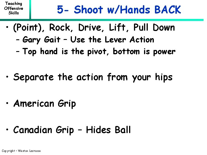 Teaching Offensive Skills 5 - Shoot w/Hands BACK • (Point), Rock, Drive, Lift, Pull