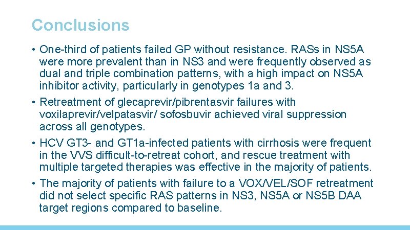Conclusions • One-third of patients failed GP without resistance. RASs in NS 5 A