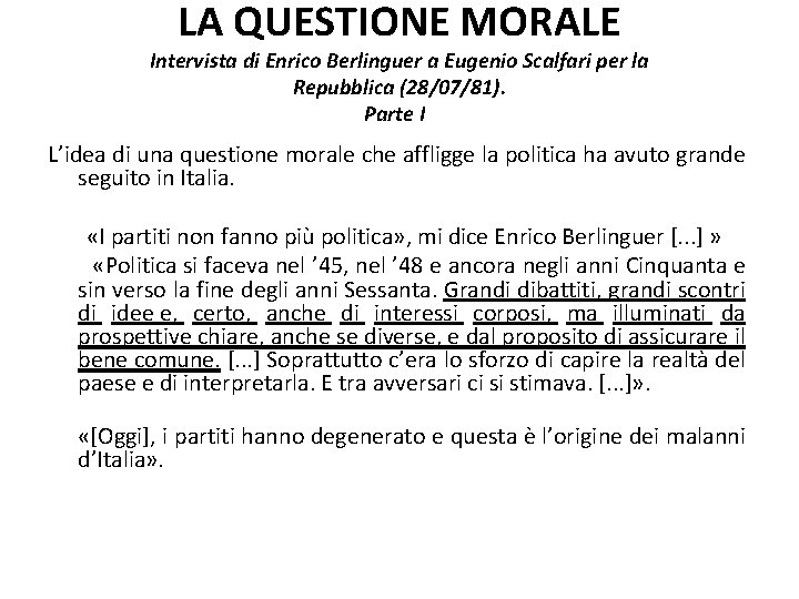 LA QUESTIONE MORALE Intervista di Enrico Berlinguer a Eugenio Scalfari per la Repubblica (28/07/81).