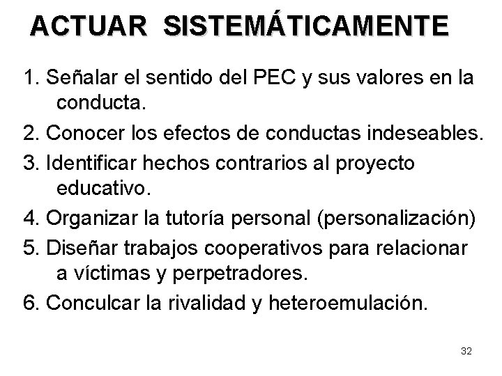 ACTUAR SISTEMÁTICAMENTE 1. Señalar el sentido del PEC y sus valores en la conducta.