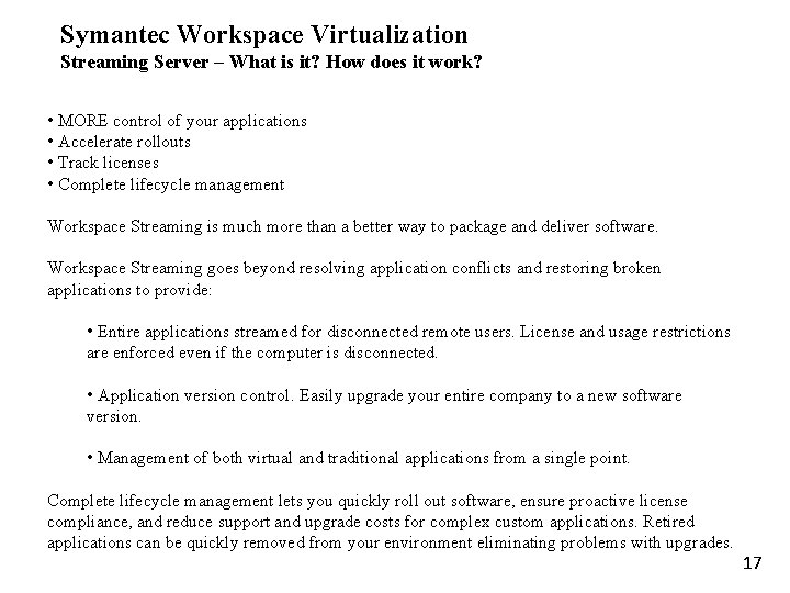 Symantec Workspace Virtualization Streaming Server – What is it? How does it work? •