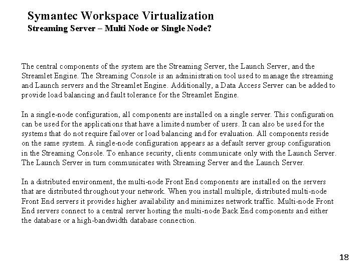 Symantec Workspace Virtualization Streaming Server – Multi Node or Single Node? The central components