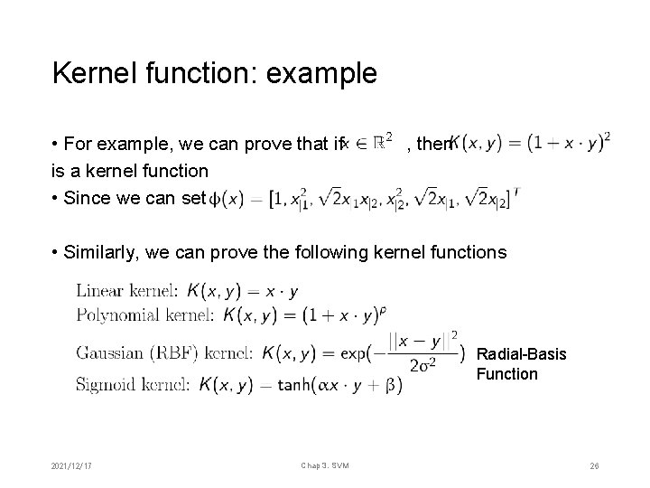 Kernel function: example • For example, we can prove that if is a kernel