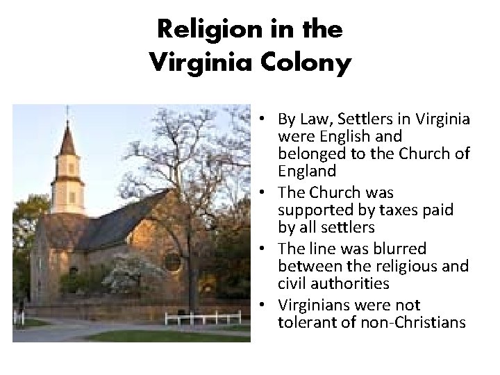 Religion in the Virginia Colony • By Law, Settlers in Virginia were English and