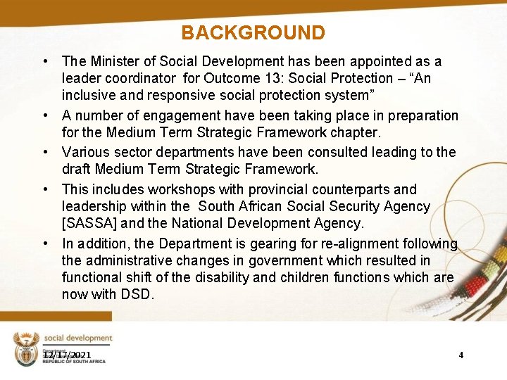 BACKGROUND • The Minister of Social Development has been appointed as a leader coordinator BACKGROUND • The Minister of Social Development has been appointed as a leader coordinator