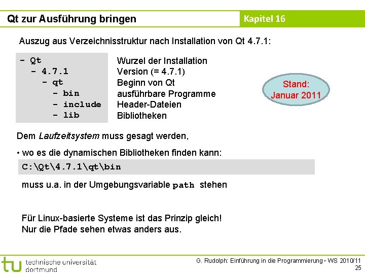 Kapitel 16 Qt zur Ausführung bringen Auszug aus Verzeichnisstruktur nach Installation von Qt 4.