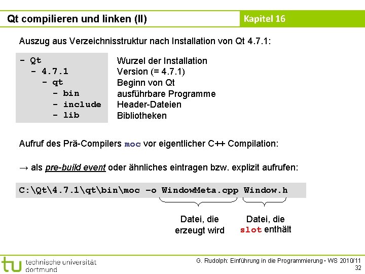 Kapitel 16 Qt compilieren und linken (II) Auszug aus Verzeichnisstruktur nach Installation von Qt