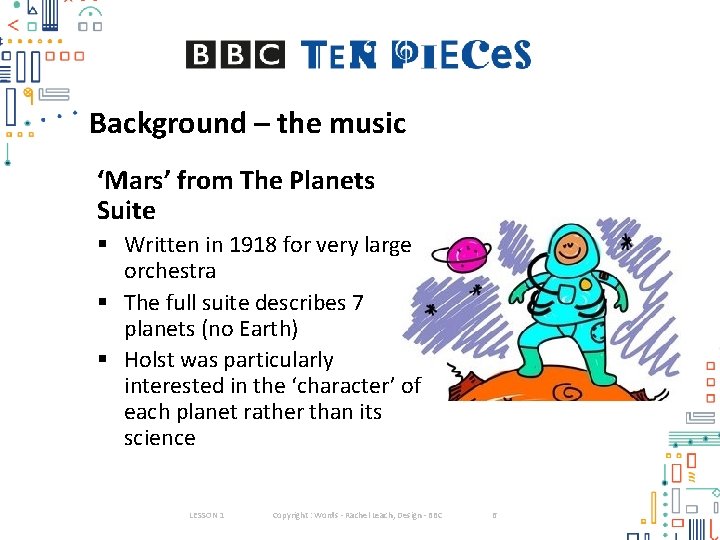 Background – the music ‘Mars’ from The Planets Suite § Written in 1918 for