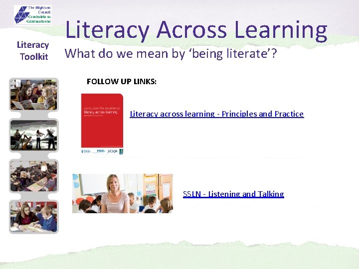 Literacy Toolkit Literacy Across Learning What do we mean by ‘being literate’? FOLLOW UP