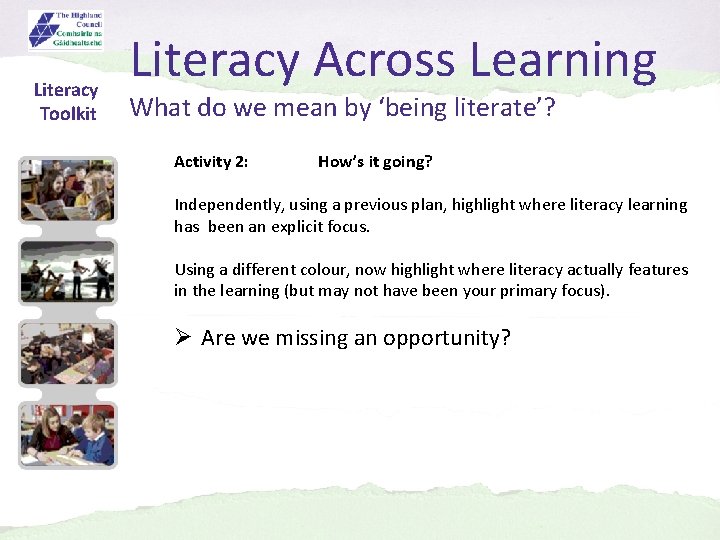 Literacy Toolkit Literacy Across Learning What do we mean by ‘being literate’? Activity 2: