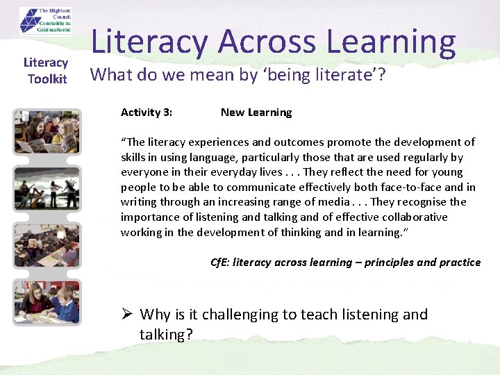 Literacy Toolkit Literacy Across Learning What do we mean by ‘being literate’? Activity 3: