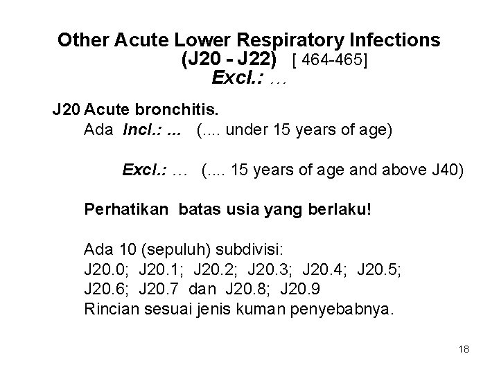 Other Acute Lower Respiratory Infections (J 20 - J 22) [ 464 -465] Excl.