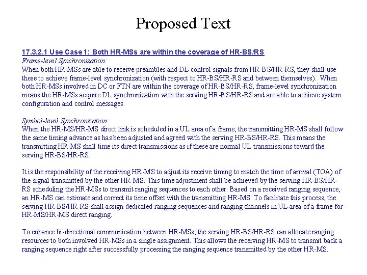 Proposed Text 17. 3. 2. 1 Use Case 1: Both HR-MSs are within the