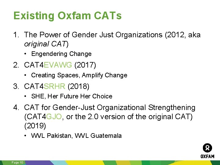 Existing Oxfam CATs 1. The Power of Gender Just Organizations (2012, aka original CAT)