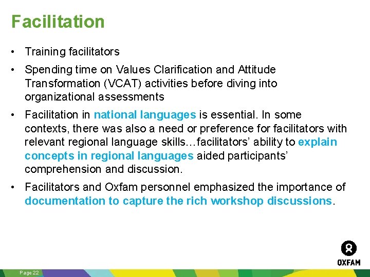 Facilitation • Training facilitators • Spending time on Values Clarification and Attitude Transformation (VCAT)