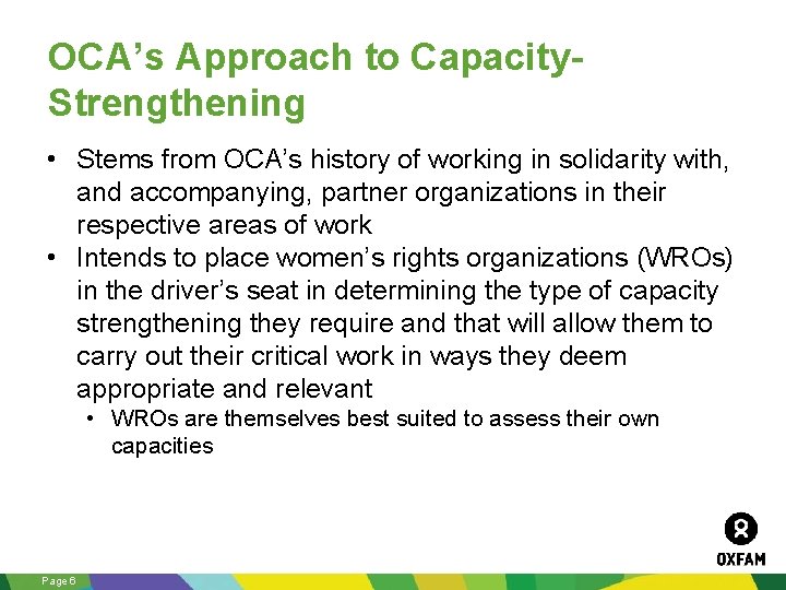 OCA’s Approach to Capacity. Strengthening • Stems from OCA’s history of working in solidarity