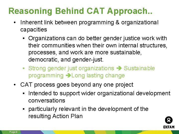 Reasoning Behind CAT Approach. . • Inherent link between programming & organizational capacities •