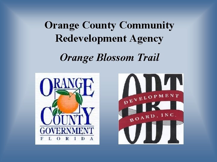 Orange County Community Redevelopment Agency Orange Blossom Trail 